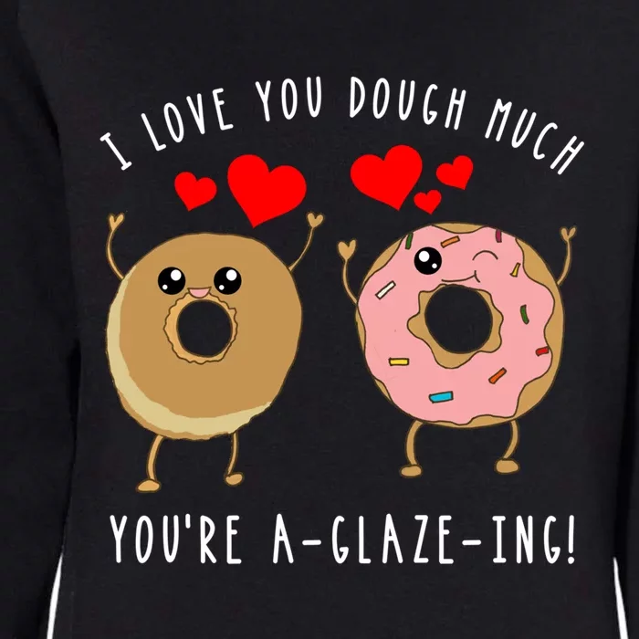 Funny Donut Couples Pun Saying Joke Valentines Day Quote Cool Gift Womens California Wash Sweatshirt