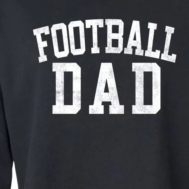 Football Dad Classic Bold Font FatherS Day Daddy Cropped Pullover Crew