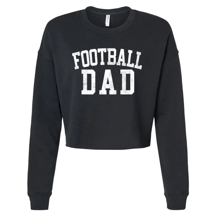 Football Dad Classic Bold Font FatherS Day Daddy Cropped Pullover Crew