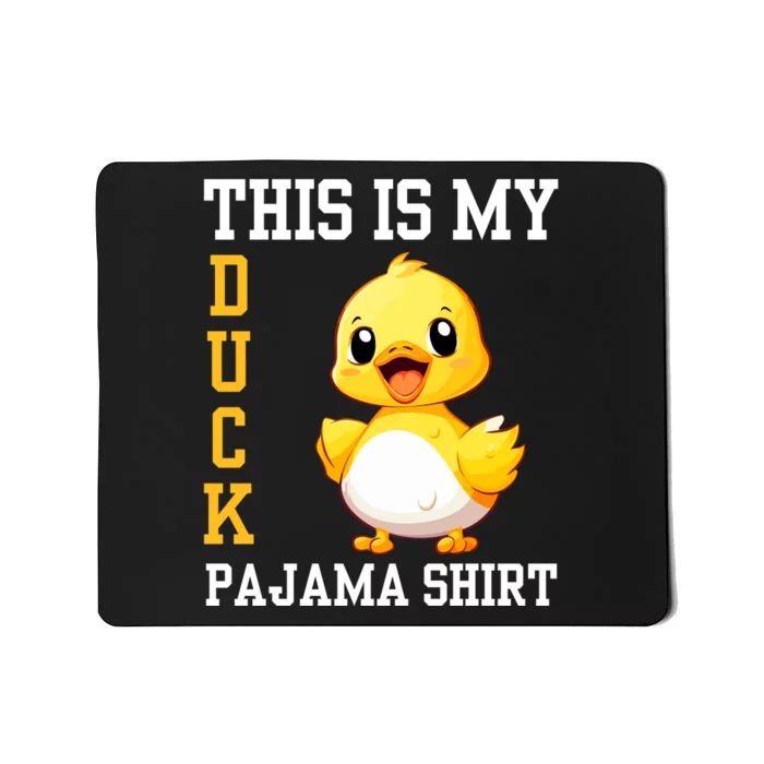 Funny Duck Costume This Is My Duck Pajama Mousepad