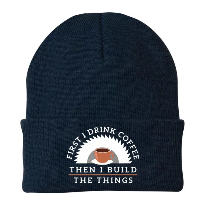 Funny Drink Coffee And Build Things Woodworking Gift Knit Cap Winter Beanie