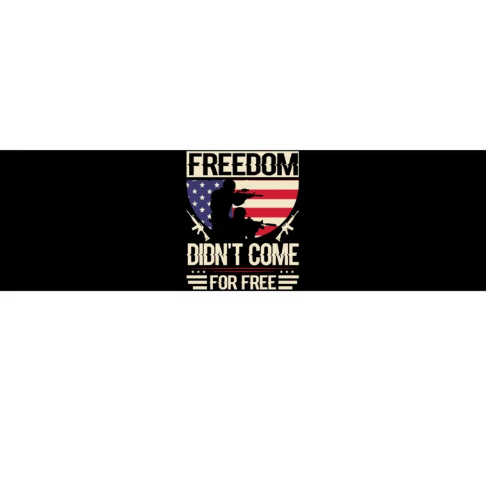 Freedom Didn't Come For Free Memorial Day Gift Bumper Sticker