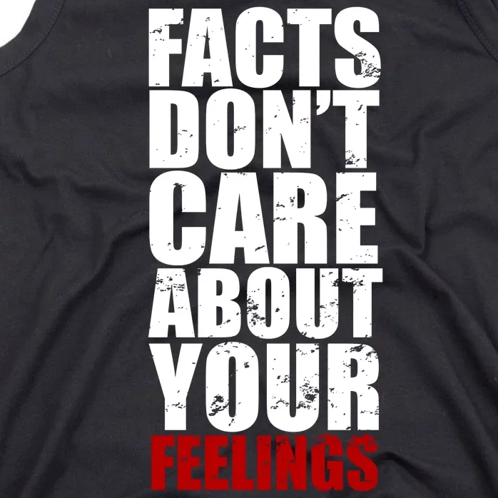 Facts Don't Care About Your Feelings Tank Top