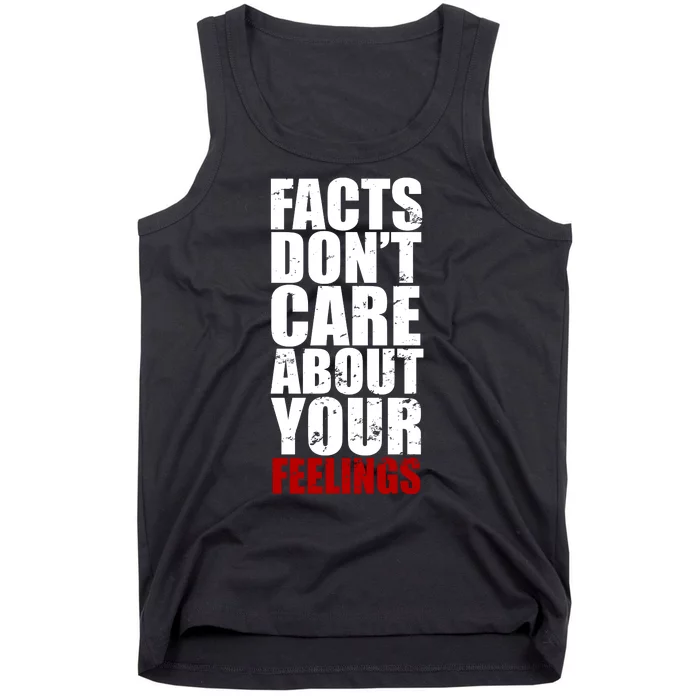 Facts Don't Care About Your Feelings Tank Top