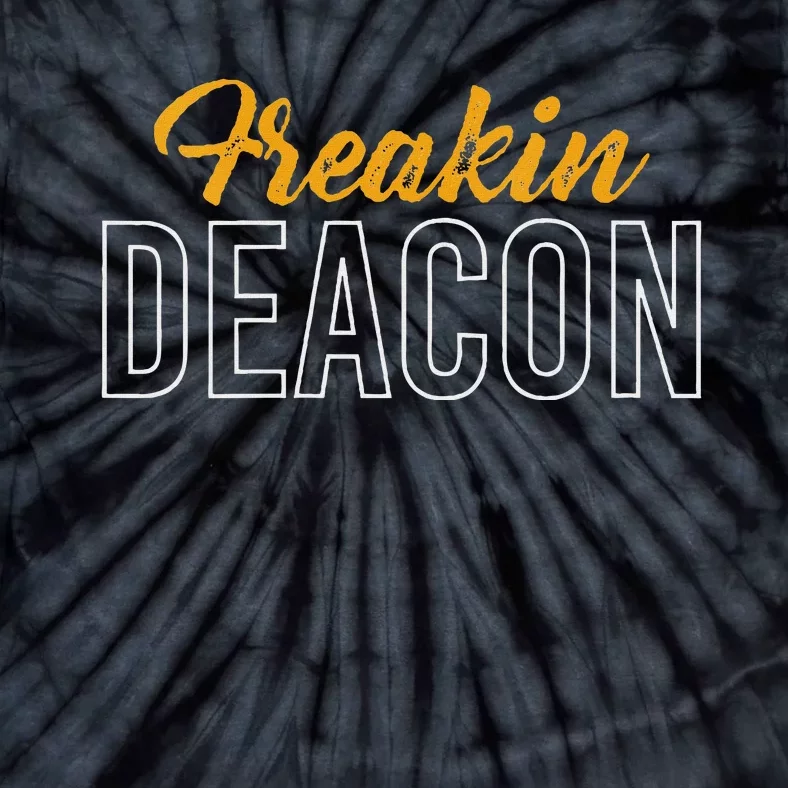 Freakin Deacon Church Fun Tie-Dye T-Shirt