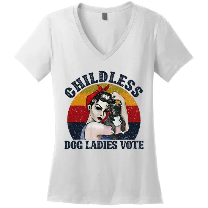 Funny Dog Childless Dog Ladies Vote The Riveter Gift Women's V-Neck T-Shirt