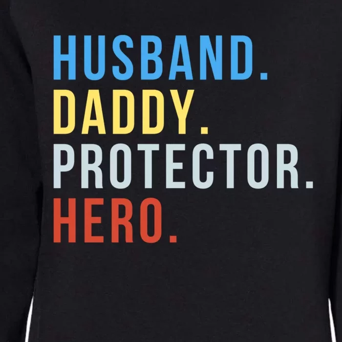 Fathers Day Cute Gift Husband Daddy Protector Hero Meaningful Gift Womens California Wash Sweatshirt