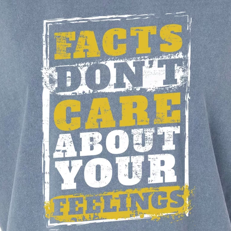 Facts Dont Care About Your Feelings Gift Design Idea Gift Garment-Dyed Women's Muscle Tee