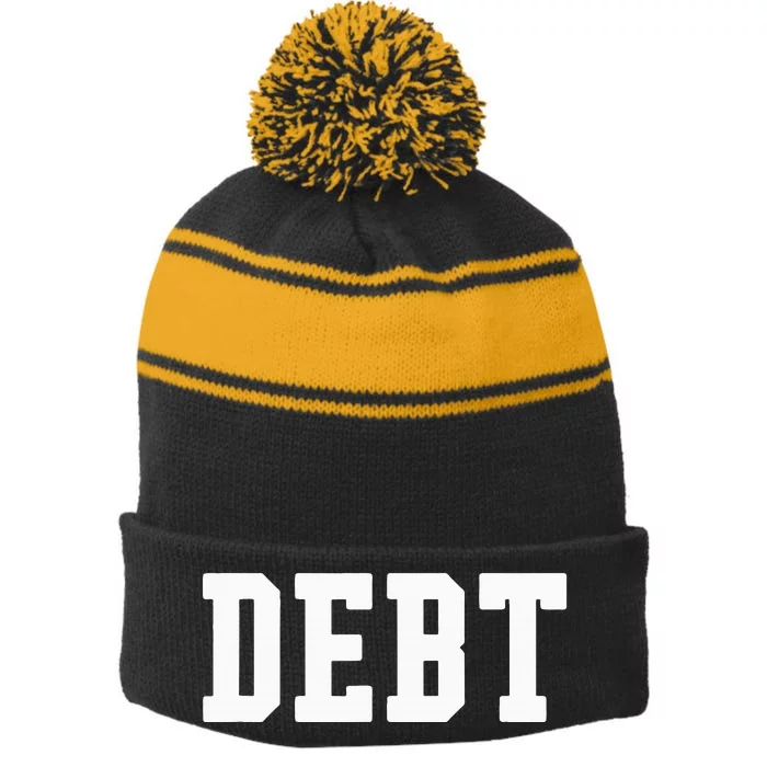 Funny Debt College University Student Loan Stripe Pom Pom Beanie