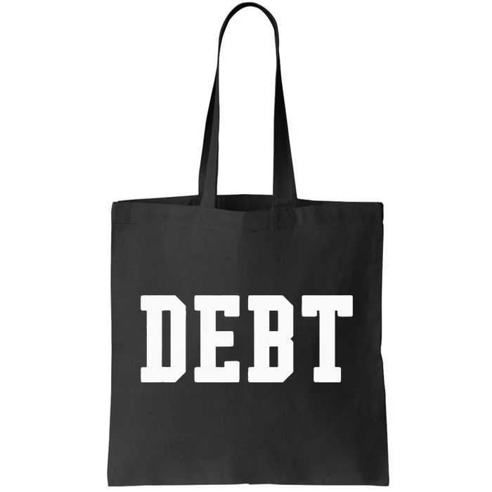 Funny Debt College University Student Loan Tote Bag