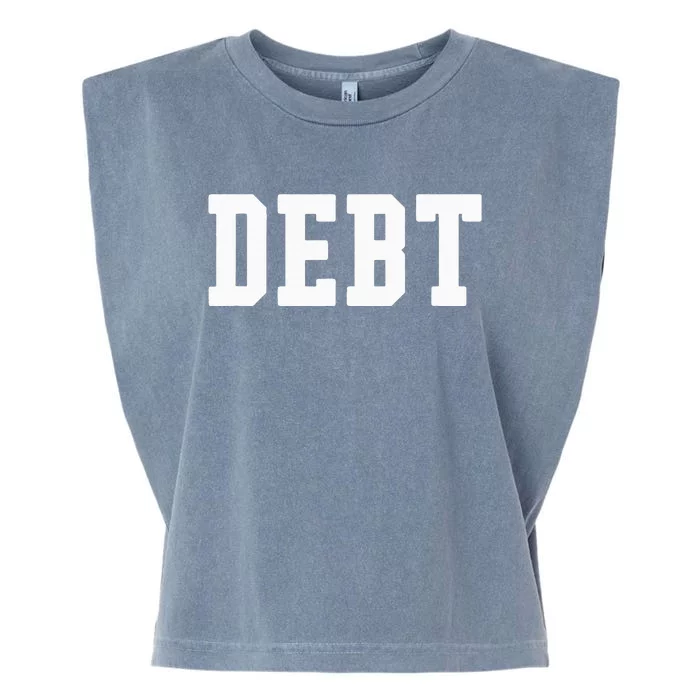 Funny Debt College University Student Loan Garment-Dyed Women's Muscle Tee