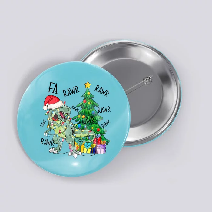 Funny Dinosaur Christmas Fa Ra Ra Ra Rawr T Rex Xmas Boy Cute Gift Button