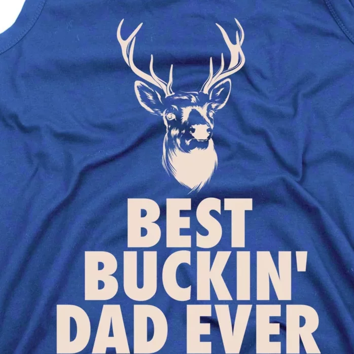 Fathers Day Christmas Funny Gift Hunting Dad Best Buckin Dad Ever Cool Gift Tank Top