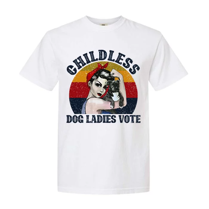 Funny Dog Childless Dog Ladies Vote The Riveter Garment-Dyed Heavyweight T-Shirt