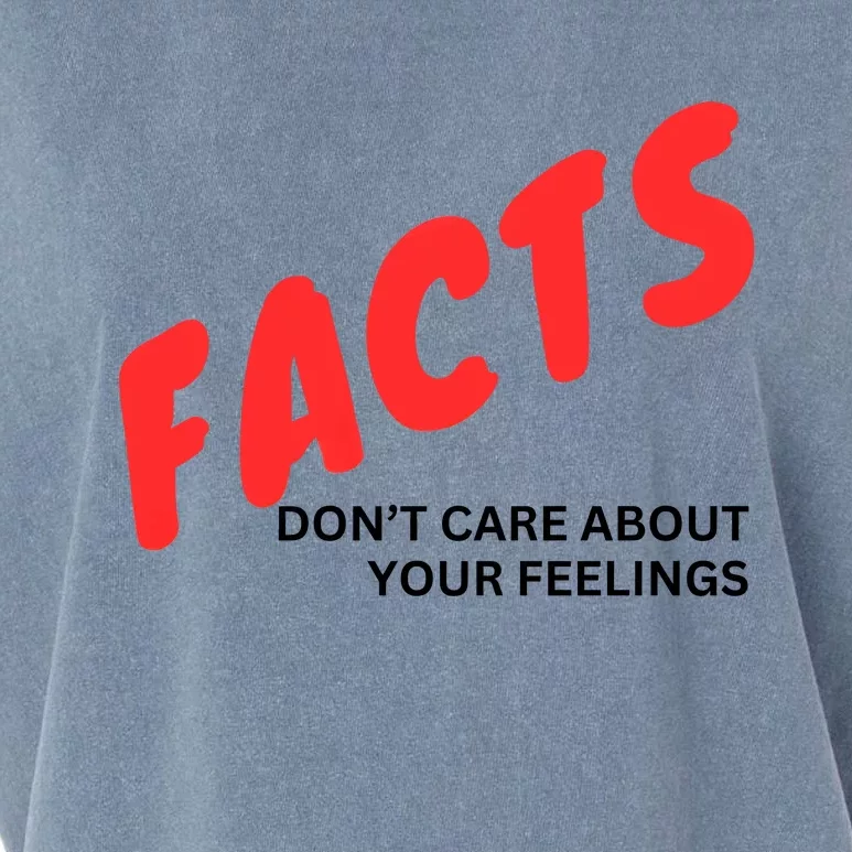 Facts DonT Care About Your Feelings Garment-Dyed Women's Muscle Tee