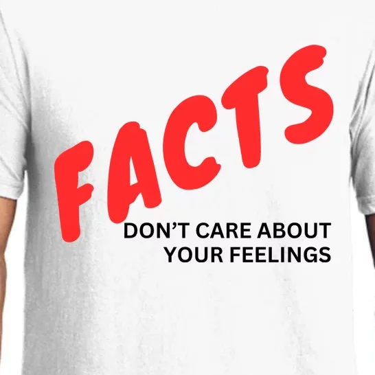 Facts DonT Care About Your Feelings Pajama Set