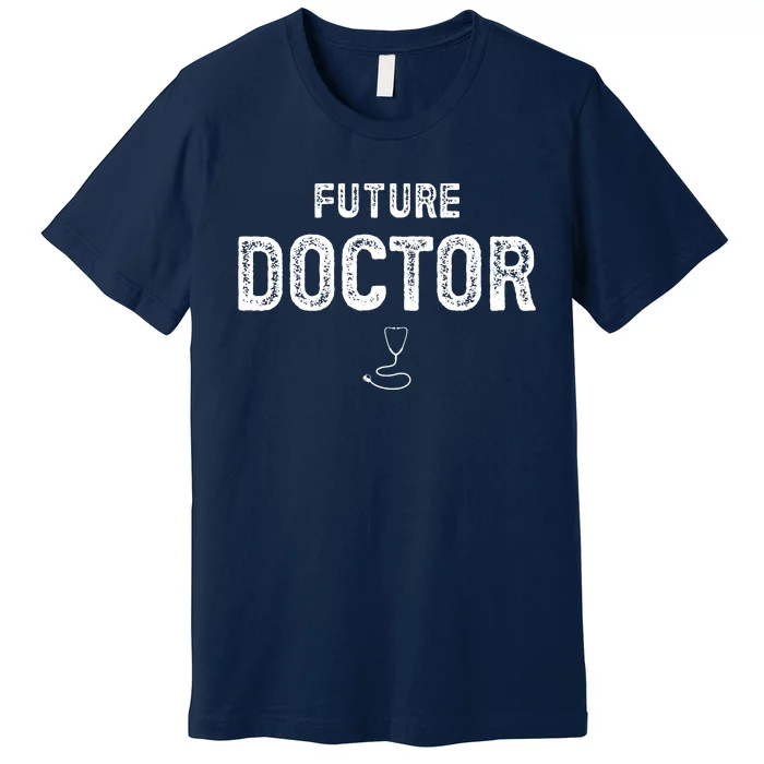 Future Doctor Clothing For Student Doctor Premium T-Shirt