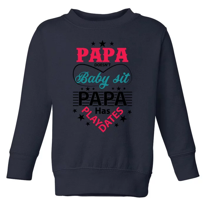 Fathers Day Cute Quote T Toddler Sweatshirt