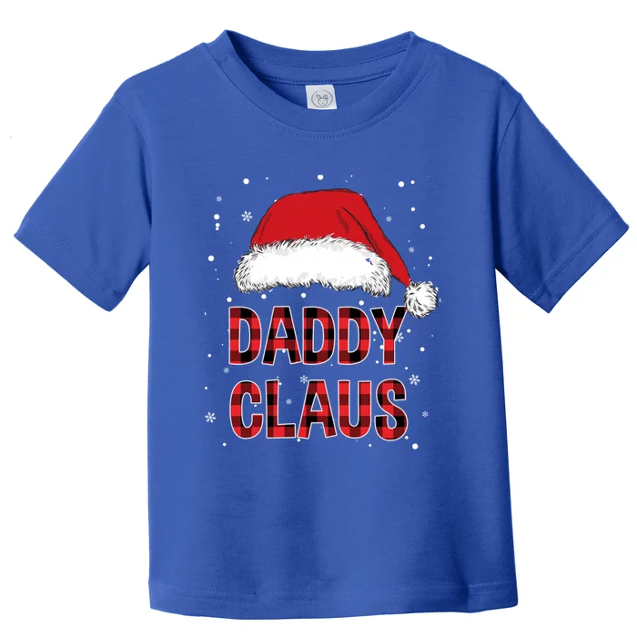 Funny Daddy Claus Red Plaid Christmas Family Pjs Matching Gift Toddler T-Shirt