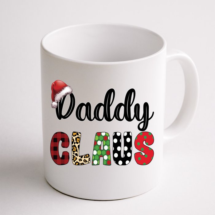 Funny Daddy Claus Santa Hat Christmas Family Matching Set Great Gift Front & Back Coffee Mug