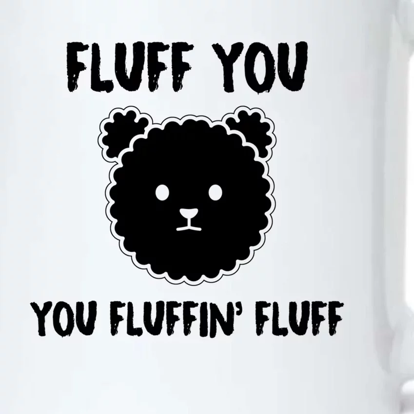 Funny Dog Cool Gift Gift Fluff You You Fluffin Fluff Gift Black Color Changing Mug