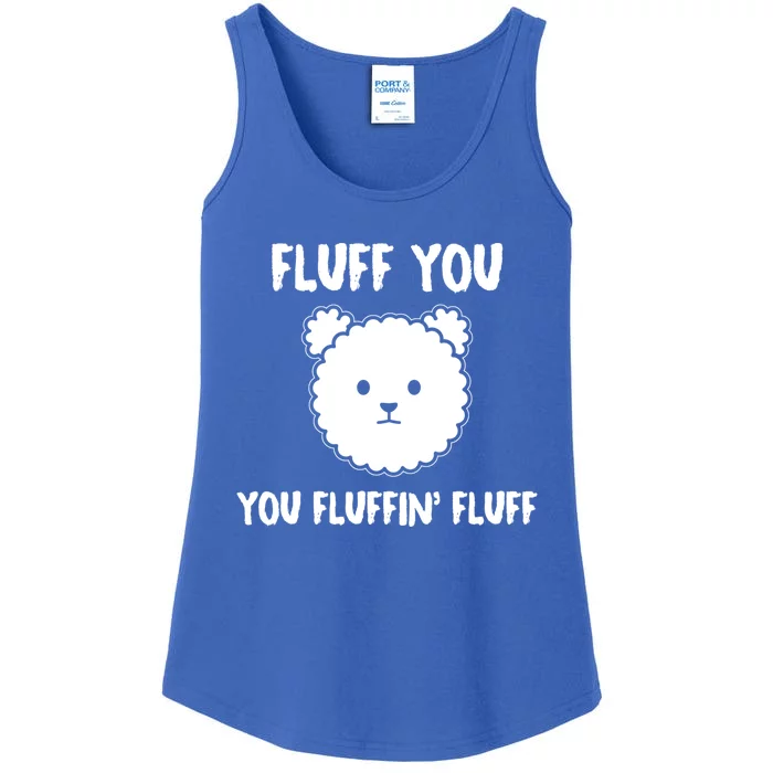 Funny Dog Cool Gift Gift Fluff You You Fluffin Fluff Gift Ladies Essential Tank