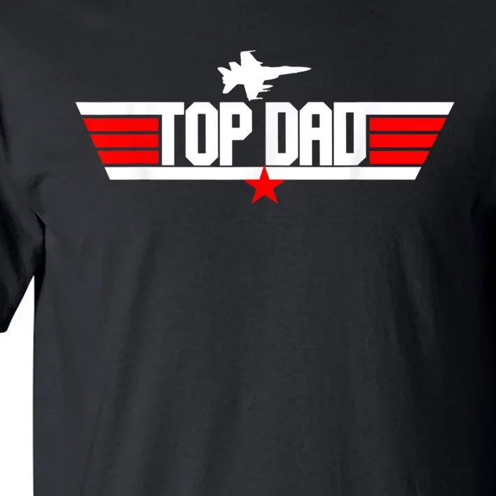 Fathers Day Christmas Birthday For Top Dad Tall T-Shirt