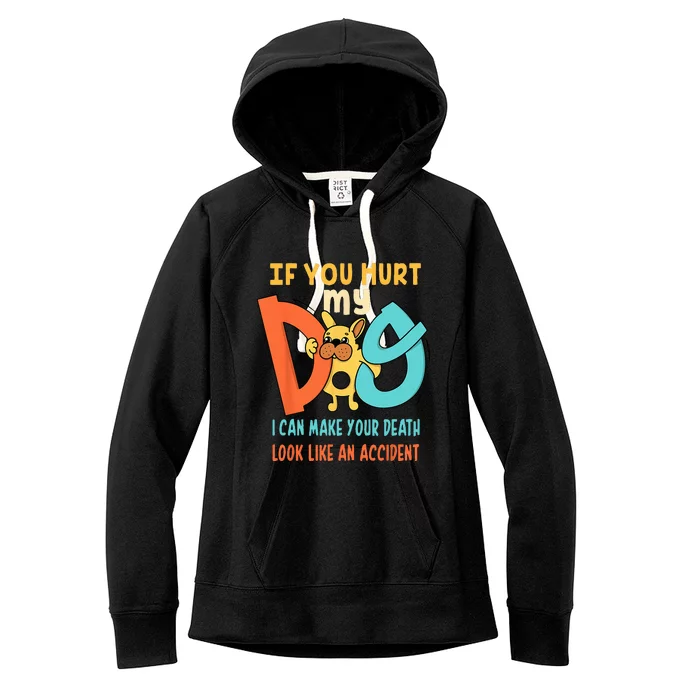 Funny Dog Cool Cute Quote Animal Cool Paw If You Hurt My Dog Women's Fleece Hoodie