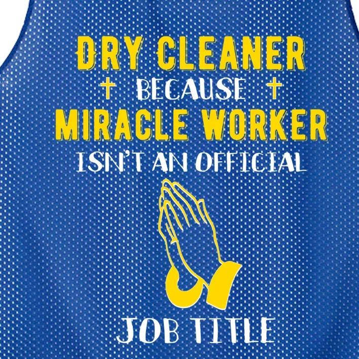 Funny Dry Cleaner Because Miracle Worker Isn't A Job Title G Gift Mesh Reversible Basketball Jersey Tank