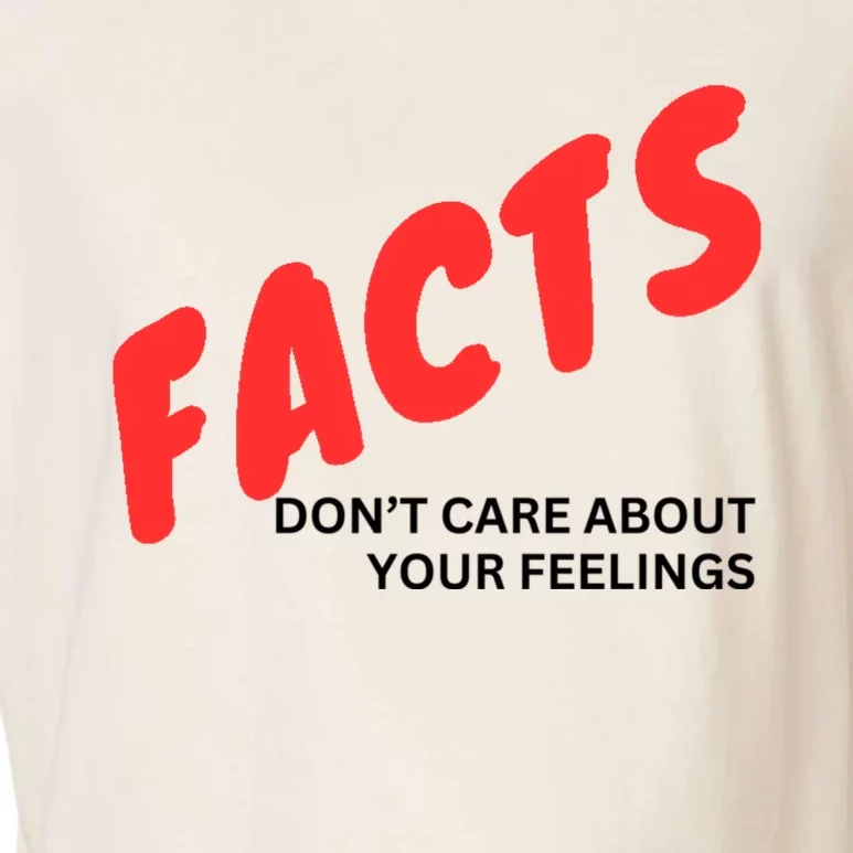 Facts DonT Care About Your Feelings Garment-Dyed Women's Muscle Tee