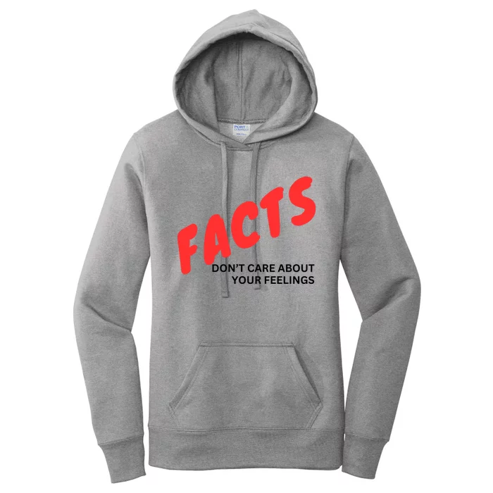 Facts DonT Care About Your Feelings Women's Pullover Hoodie