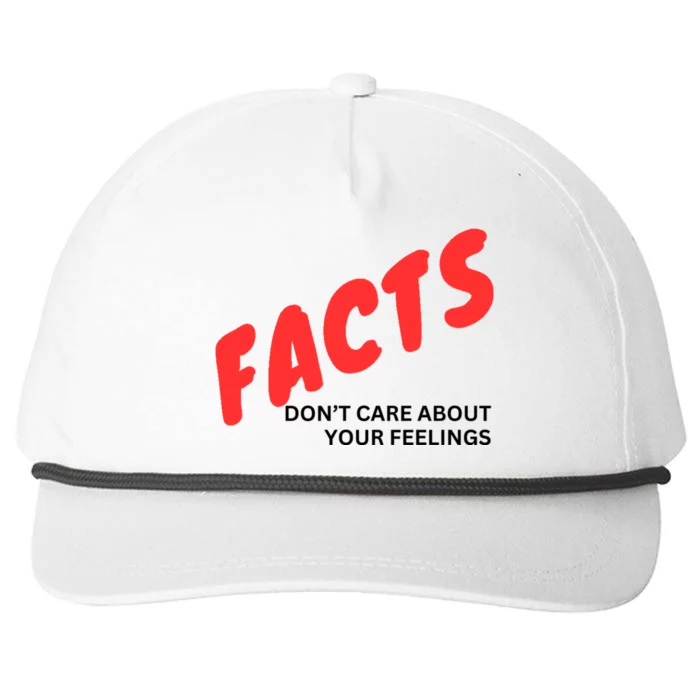 Facts DonT Care About Your Feelings Snapback Five-Panel Rope Hat