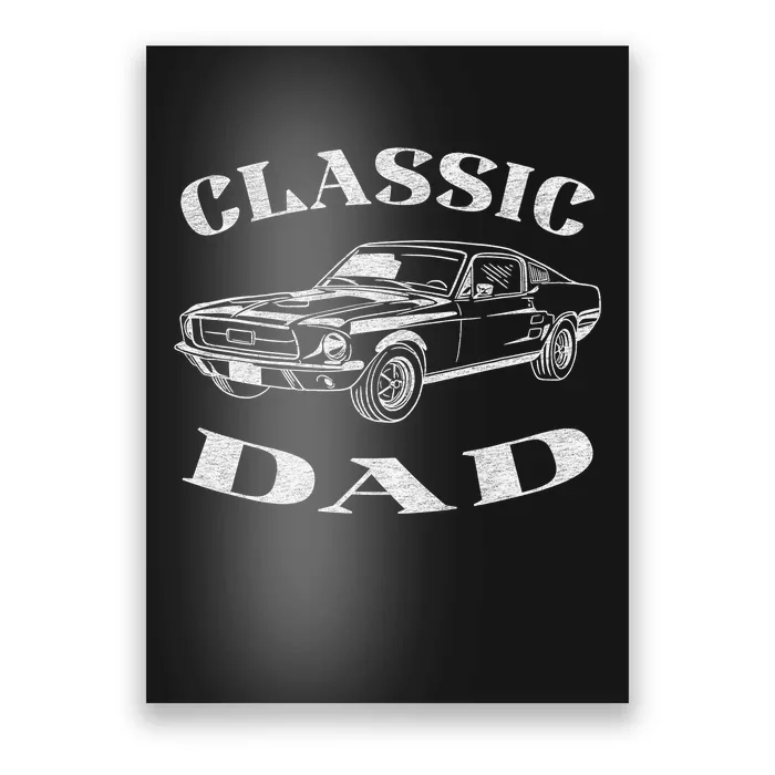 Funny Dad Classic Car Graphic Poster