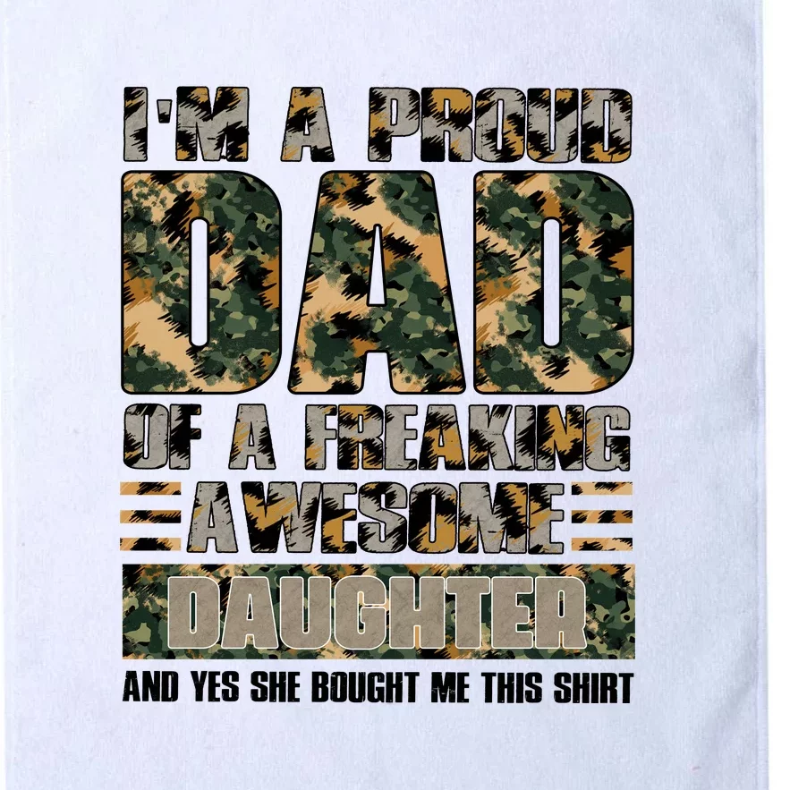 Father's Day Camo I'm A Proud Dad Of A Freaking Awesome Daughter Veteran Platinum Collection Golf Towel