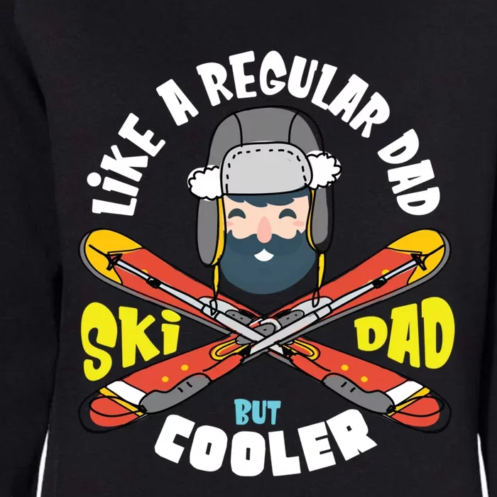 Fathers Day Cool Funny Daddy Gift Ski Dad Skiing Sport Cute Gift Womens California Wash Sweatshirt