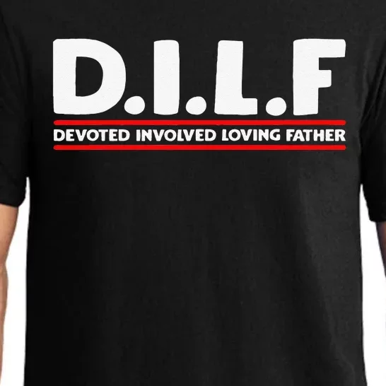 Fathers Day D.I.L.F. Devoted Involved Loving Father DILF Pajama Set