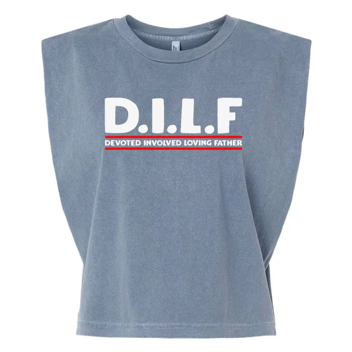 Fathers Day D.I.L.F. Devoted Involved Loving Father DILF Garment-Dyed Women's Muscle Tee