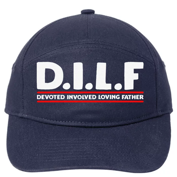 Fathers Day D.I.L.F. Devoted Involved Loving Father DILF 7-Panel Snapback Hat