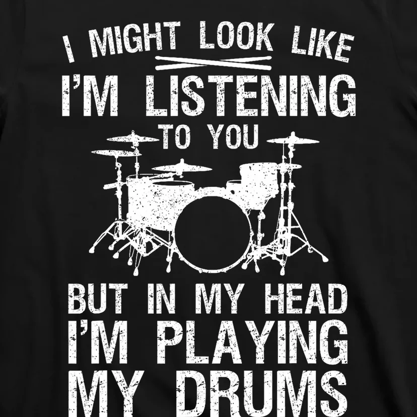 Funny Drummer Design Drumline Drumming Drummer T-Shirt