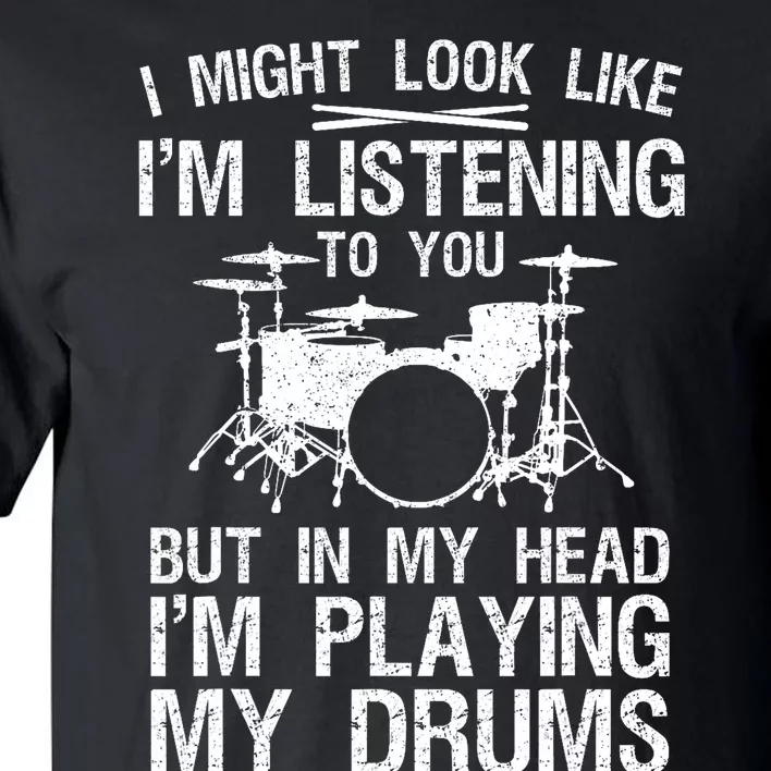 Funny Drummer Design Drumline Drumming Drummer Tall T-Shirt