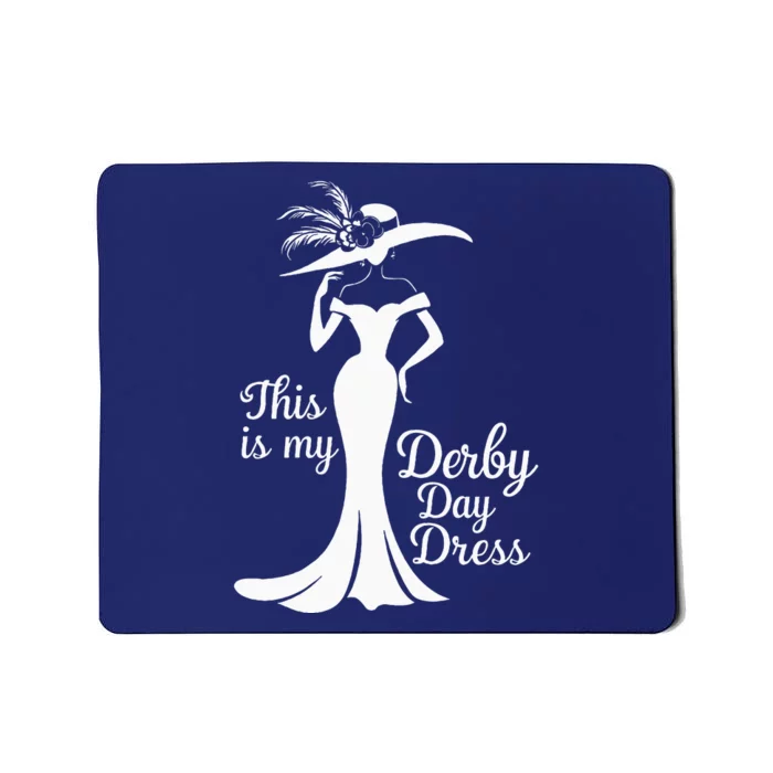 Funny Derby Day This Is My Derby Day Dress Design For Women Mousepad