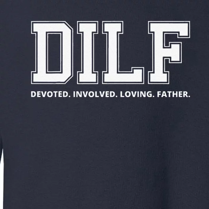 Fathers Day Devoted Loving Father Dad Toddler Sweatshirt