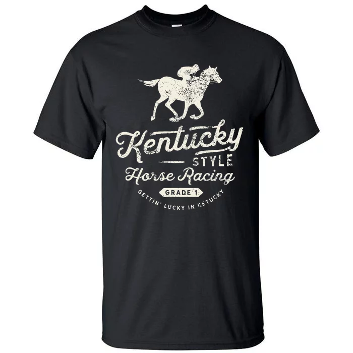 Funny Derby Day Kentucky Style Horse Racing Tall T-Shirt