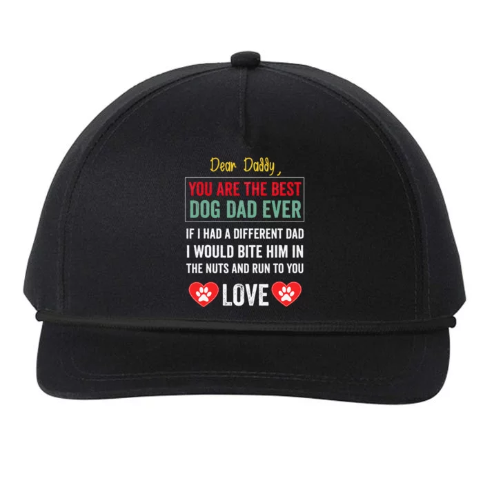 Funny Dear Daddy You Are The Best Dog Dad Ever Fathers Day Quote Snapback Five-Panel Rope Hat