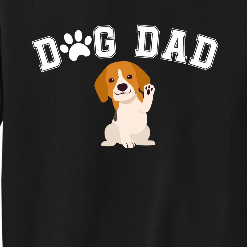 Funny Dog Dad Cute Dog Lovers Cool Dog Best Dog Dad Ever Dog Lover Tall Sweatshirt