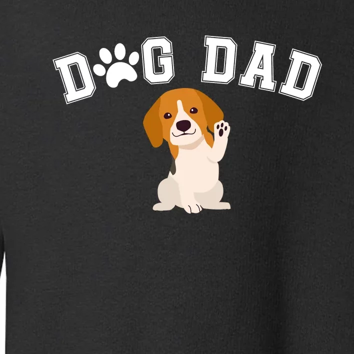 Funny Dog Dad Cute Dog Lovers Cool Dog Best Dog Dad Ever Dog Lover Toddler Sweatshirt