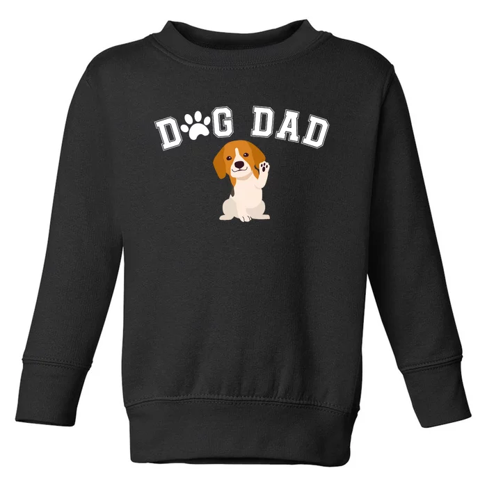 Funny Dog Dad Cute Dog Lovers Cool Dog Best Dog Dad Ever Dog Lover Toddler Sweatshirt