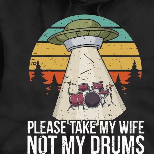 Funny Drummer Drumming Drum Kit Percussion I Wife Ufo Aliens Tie Dye Hoodie