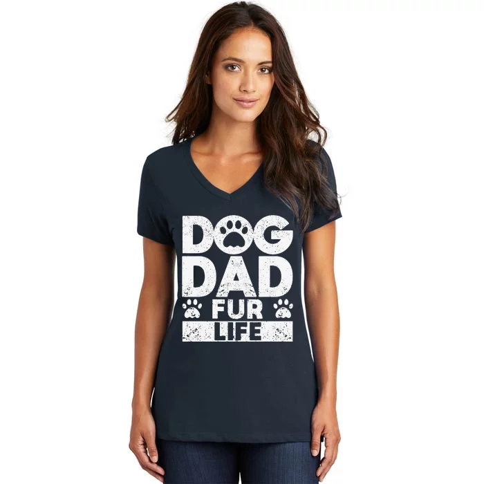 Funny Dog Dad Fur Life Dogs Lover Daddy Fathers Day Animal Lovers Women's V-Neck T-Shirt