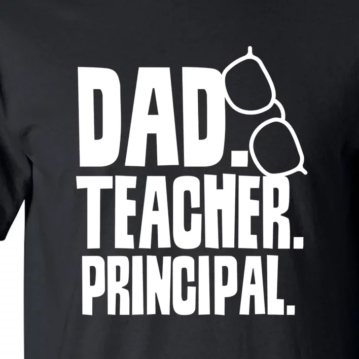 Father's Day Dad Teacher Principal Homeschool Homeschooling Gift Tall T-Shirt